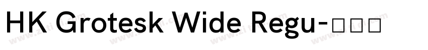 HK Grotesk Wide Regu字体转换
